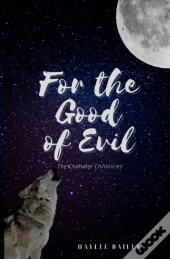 For The Good Of Evil