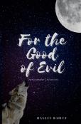 For The Good Of Evil