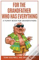 For The Grandfather Who Has Everything