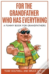 For The Grandfather Who Has Everything