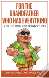 For The Grandfather Who Has Everything