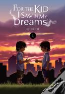 For The Kid I Saw In My Dreams, Vol. 1