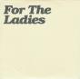 For The Ladies - CD - Preview