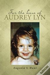 For The Love Of Audrey Lyn