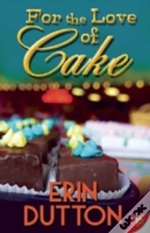 For The Love Of Cake