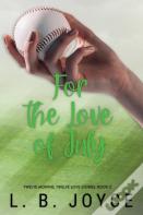 For The Love Of July
