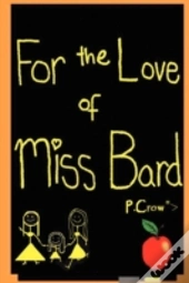 For The Love Of Miss Bard