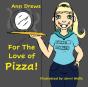 For The Love Of...Pizza! - Preview