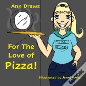 For The Love Of...Pizza!