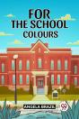 For The School Colours - Preview