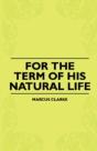 For The Term Of His Natural Life - Preview