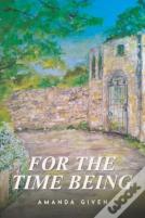 For The Time Being