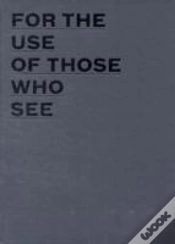 Capa do artigo For The Use Of Those Who See
