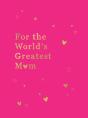 For The World'S Greatest Mum - Preview