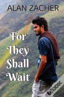 For They Shall Wait