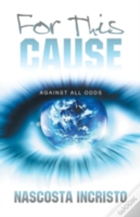 For This Cause: Against All Odds