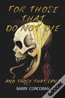 For Those That Do Not Die