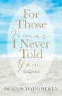 For Those Times I Never Told You - Preview
