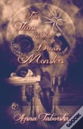 For Those Who Dream Monsters