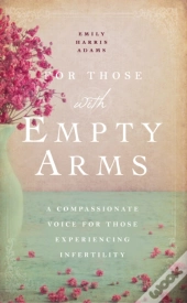 For Those With Empty Arms
