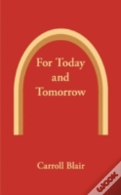 For Today And Tomorrow