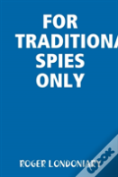 For Traditional Spies Only