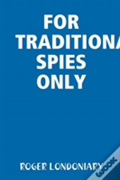 For Traditional Spies Only