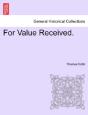 For Value Received. - Preview