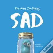 For When I'M Feeling Sad