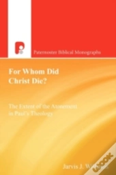 For Whom Did Christ Die?