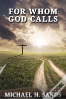 For Whom God Calls