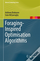 Foraging-Inspired Optimisation Algorithms