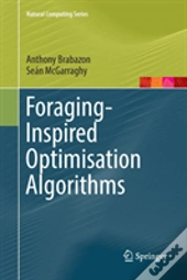 Foraging-Inspired Optimisation Algorithms