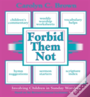 Forbid Them Not - Year A