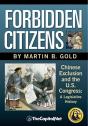 Forbidden Citizens: Chinese Exclusion And The U.S. Congress - Preview