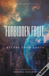 Forbidden Fruit: Escape From Earth