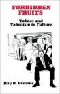 Forbidden Fruits:Taboos & Tabooism In Culture - Preview