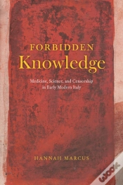 Capa do artigo Forbidden Knowledge Â€“ Medicine, Science, And Censorship In Early Modern Italy