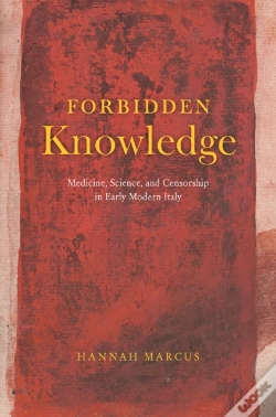 Capa do artigo Forbidden Knowledge Â€“ Medicine, Science, And Censorship In Early Modern Italy