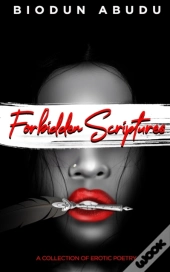 Forbidden Scriptures: A Collection Of Er