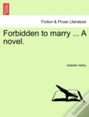 Capa do artigo Forbidden To Marry ... A Novel.