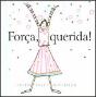 Força Querida! - Preview