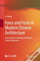 Force And Form In Modern Chinese Architecture