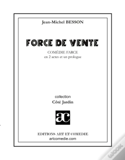 Capa do artigo Force De Vente : Comédie-Farce En Deux Actes Et Un Prologue
