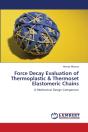 Force Decay Evaluation Of Thermoplastic & Thermoset Elastomeric Chains - Preview