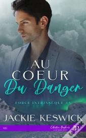 Force Intrinsèque Tome 4 : Au Coeur Du Danger