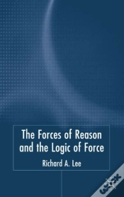Capa do artigo Force Of Reason And The Logic Of Force