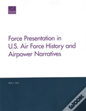 Force Presentation In U.S. Air Force History And Airpower Narratives