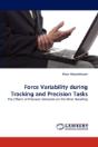 Force Variability During Tracking And Precision Tasks - Preview