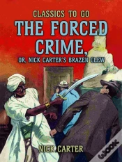 Capa do artigo Forced Crime; Or, Nick Carter